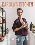 Karola's Kitchen: Kleur op tafel | Karolien Olaerts | 