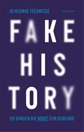 Fake history | Jo Hedwig Teeuwisse | 