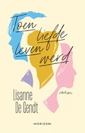 Toen liefde leven werd | Lisanne De Gendt | 