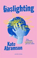 Gaslighting | Kate Abramson | 