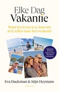 Elke Dag Vakantie | Eva Daeleman ; Stijn Heymans | 