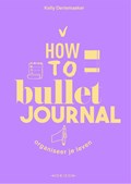 How to Bullet Journal | Kelly Deriemaeker | 