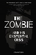 The zombie and his existential crisis | Chantal Spies | 