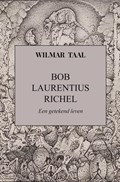 Bob Laurentius Richel | Wilmar Taal | 