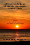 Adriaan van der Zouw 'Hij had zijn hart verpand aan het water' | Hennie Van der Zouw | 
