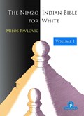 The Nimzo-Indian Bible for White - Volume 1 | Milos Pavlovic | 