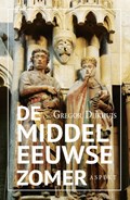 De middeleeuwse zomer | Gregor Dijkhuis | 