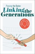 Passing the Baton: Linking the Generations | Carolyn Ros | 