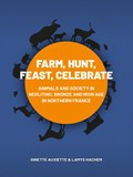 Farm, Hunt, Feast, Celebrate | Ginette Auxiette ; Lamys Hachem | 