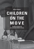 Children on the move | M.T. Schippers | 