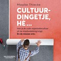 Cultuurdingetje, he ... | Maaike Thiecke | 