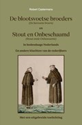 De blootsvoetse broeders (De bervoete broers) en Stout en Onbeschaamd (Stout ende Onbescaemt) in hedendaags Nederlands | Robert Castermans | 