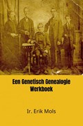 Een Genetisch Genealogie Werkboek | Ir. Erik Mols | 