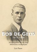 Bob de Geus 1923-1999 | Leo Pauw | 