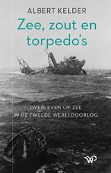 Zee, zout en torpedo’s | Albert Kelder | 9789464560060