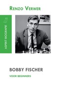 Bobby Fischer voor beginners | Renzo Verwer | 
