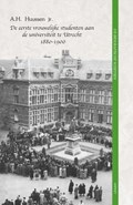 De eerste vrouwelijke studenten aan de universiteit te Utrecht 1880 - 1900 | A.H. Huussen jr. | 