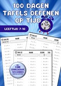 Tafels Oefenen: 100 Dagen Tafels Oefenen op Tijd | Boeken & Meer | 