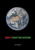 Don't Fight the System | Freek Marchal | 