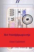 Het Teletijdpaspoortje | Griet Callebert | 