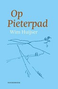 Op Pieterpad | Wim Huijser | 