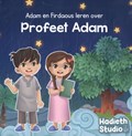 Adam en Firdaous leren over Profeet Adam | Bint Mohammed | 