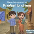 Adam en Firdaous leren over Profeet Ibrahiem | Bint Mohammed | 