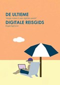 De Ultieme Digitale Reisgids | Rogier Egmond | 