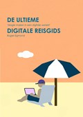 De Ultieme Digitale Reisgids | Rogier Egmond | 