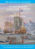 De Walvisvaart in de 17e en 18e eeuw | Karel Oosterling | 