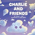 Charlie and Friends | Tiffany L. Shu | 