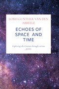 Echoes of Space and Time | Lord Gunther van den abbeele | 