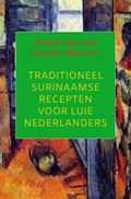 Traditioneel Surinaamse recepten voor luie Nederlanders | Mark Nijland | 