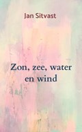 Zon, zee, water en wind | Jan Sitvast | 