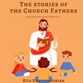 The stories of the Church Fathers | Rita Khatchadorian | 