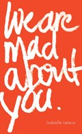 We are mad about you | Isabelle Leleux | 