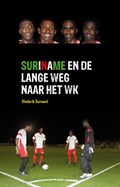 Suriname en de lange weg naar het WK | Diederik P. Samwel | 