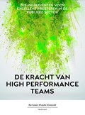 De kracht van high performance teams | Ben Kuipers; Sandra Groeneveld | 