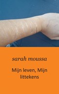 Mijn leven, mijn littekens | Sarah Moussa | 