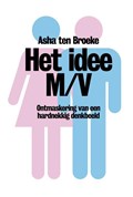 Het idee M/V | Asha ten Broeke | 
