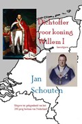 Dichtoffer voor koning Willem I | Jan Schouten | 