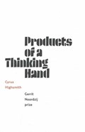 Products of a thinking hand | Cyrus Highsmith | 