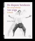 De diepere betekenis van yoga | John Stirk | 