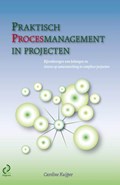 Praktisch procesmanagement in projecten | Caroline Kuijper | 