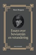 Essays over bewustzijn en verandering | Henri Bergson | 