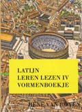 Latijn leren lezen IV vormenboekje | René van Royen | 