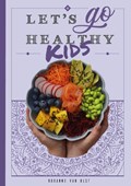 Let's go healthy kids | Roxanne van Olst | 