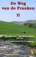 De weg van de Franken deel 2 : Grote Sint Bernhardpas – Miniato Basso 590 km ( Via Francigena ) | Teunissen, Ben | 