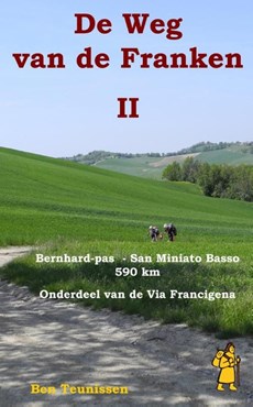De weg van de Franken deel 2 : Grote Sint Bernhardpas – Miniato Basso 590 km ( Via Francigena )