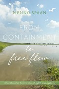 From Containment to Free Flow | Menno Spaan | 